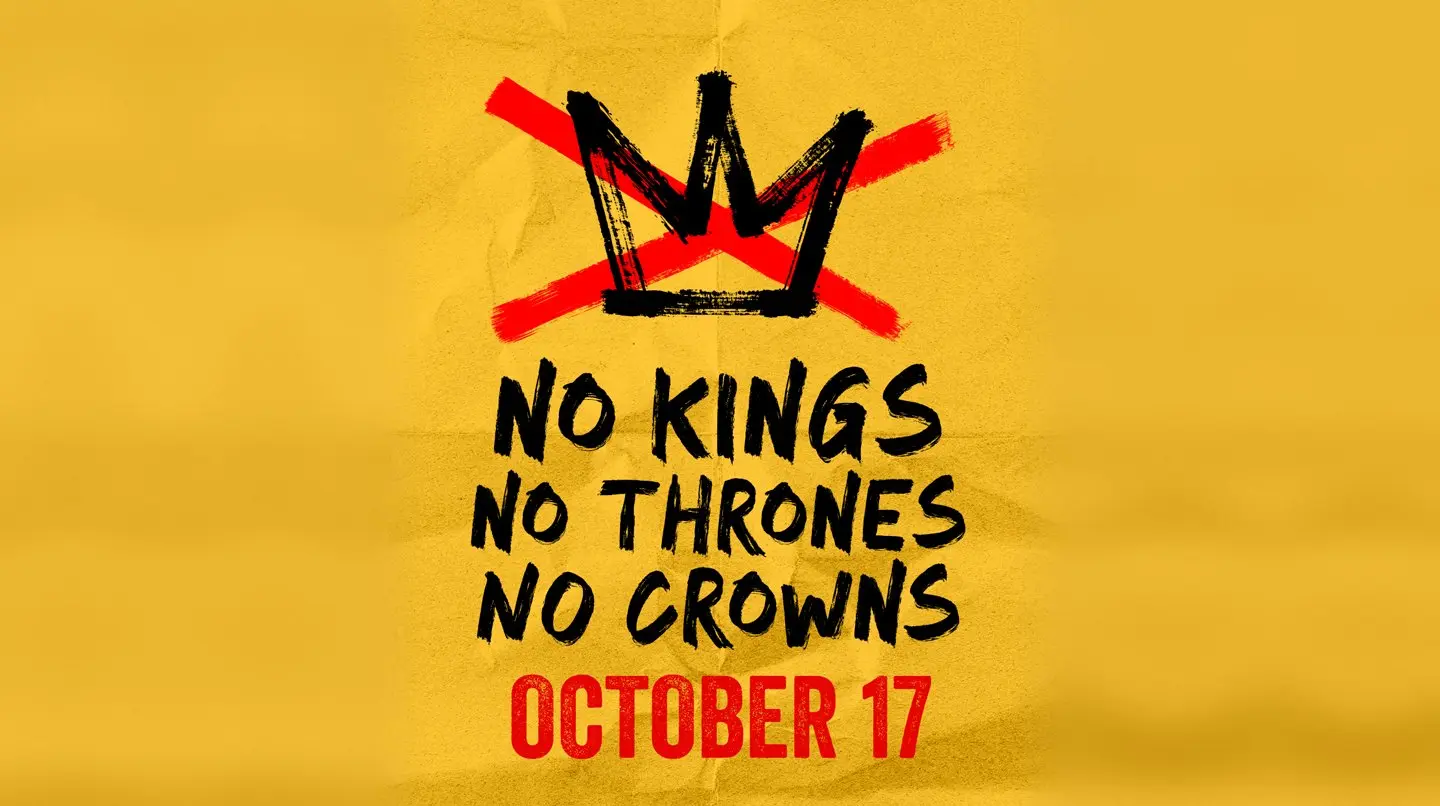 No Kings poster: a crossed-out crown above the words No Kings, No Thrones, No Crowns, October 17